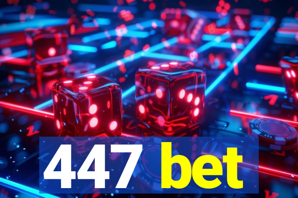 447 bet